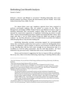 Rethinking Cost‐Benefit Analysis  Daniel A. Farber1    Richard  L.  Revesz2  and  Michael  A.  Livermore.3  Retaking  Rationality:  How  Cost‐ Benefit  Analysis  Can  Better  Protect  the  Envi