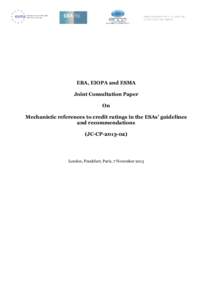 Europe / Government / Credit rating agency / European Securities and Markets Authority / Committee of European Securities Regulators / European Banking Authority / Committee of European Banking Supervisors / Frankfurt / Own Risk and Solvency Assessment / European Union / European Commission / European Insurance and Occupational Pensions Authority