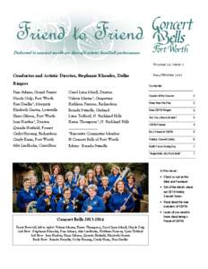 Friend to Friend Dedicated to musical excellence through artistic handbell performance. V OL U ME 14, I SSU E 1 Conductor and Artistic Director, Stephanie Rhoades, Dallas Ringers