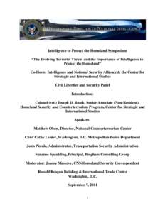 Intelligence to Protect the Homeland Symposium “The Evolving Terrorist Threat and the Importance of Intelligence to Protect the Homeland” Co-Hosts: Intelligence and National Security Alliance & the Center for Strateg