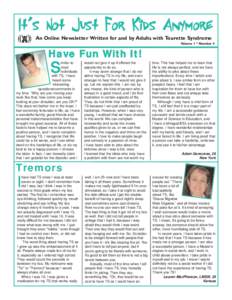 It’s Not Just For Kids Anymore An Online Newsletter Written for and by Adults with Tourette Syndrome Volume 1 * Number 4  Have Fun With It!