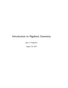 Introduction to Algebraic Geometry Igor V. Dolgachev August 19, 2013 ii
