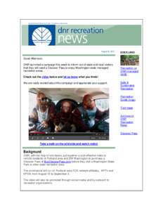 August 15, 2013  QUICK LINKS Good Afternoon, DNR launched a campaign this week to inform out-of-state and local visitors