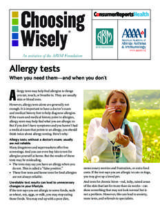 ®  Allergy tests When you need them—and when you don’t  A