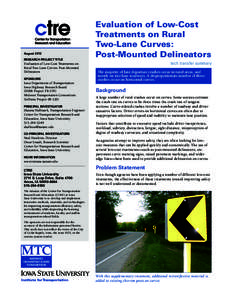 August 2012 RESEARCH PROJECT TITLE Evaluation of Low-Cost Treatments on Rural Two-Lane Curves: Post-Mounted Delineators