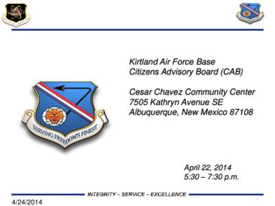 Kirtland Air Force Base Citizens Advisory Board (CAB) Cesar Chavez Community Center 7505 Kathryn Avenue SE Albuquerque, New Mexico 87108