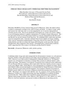 AFTA 2005 Conference Proceedings  FORAGE YIELD AND QUALITY UNDER OAK CROP TREE MANAGEMENT Mike Demchik, University of Wisconsin Stevens Point; Rick Schossow, Natural Resources Conservation Service; Howard Moechnig, Natur