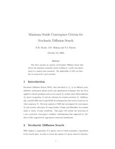 Minimum Stable Convergence Criteria for Stochastic Diffusion Search D.R. Myatt, J.M. Bishop and S.J. Nasuto October 13, 2003  Abstract