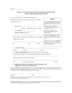 Reference # ________________  February 11th 2013 AGUA DULCE TOWN COUNCIL Special ELECTION APPLICATION FOR ABSENTEE BALLOT To request an Absentee Ballot, complete the information on this form.