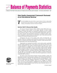 Balance of Payments Statistics A NEWSLETTER FROM THE BALANCE OF PAYMENTS AND EXTERNAL DEBT DIVISIONS • STATISTICS DEPARTMENT • IMF Data Quality Assessment Framework Reviewed 1