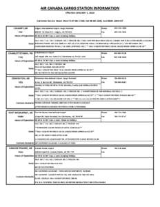 AIR CANADA CARGO STATION INFORMATION Effective JANUARY 1, 2010 Customer Service Hours Mon‐Fri 07:00‐23:00, Sat 08:00‐2100, Sun 0800‐2200 EST CALGARY,AB YYC