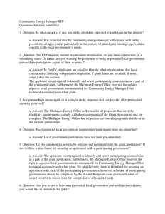 Community Energy Manager RFP Questions/Answers Submitted 1. Question: In what capacity, if any, are utility providers expected to participate in this project? a. Answer: It is expected that the community energy manager w