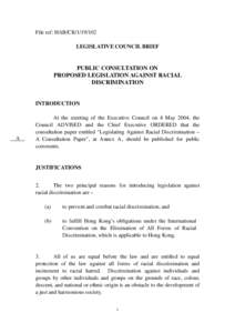 File ref: HAB/CR[removed]LEGISLATIVE COUNCIL BRIEF PUBLIC CONSULTATION ON PROPOSED LEGISLATION AGAINST RACIAL DISCRIMINATION