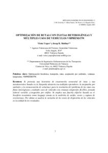 MÉTODOS NUMÉRICOS EN INGENIERÍA V J. M. Goicolea, C. Mota Soares, M. Pastor y G. Bugeda (Eds.) © SEMNI, España 2002 OPTIMIZACIÓN DE RUTAS CON FLOTAS HETEROGÉNEAS Y MÚLTIPLES USOS DE VEHÍCULOS VRPHEMSTW