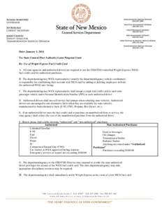 Date: January 1, 2014 To: State Central Fleet Authority Lease Program Users Re: Use of Wright Express Fuel Credit Card A. All state agencies and authorized drivers are required to use the GSD/TSD controlled Wright Expres