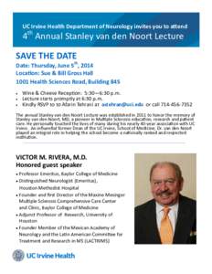    UC Irvine Health Department of Neurology invites you to aƩend th  4  Annual Stanley van den Noort Lecture 