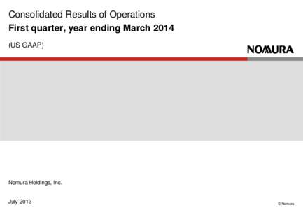Consolidated Results of Operations First quarter, year ending March[removed]US GAAP) Nomura Holdings, Inc.