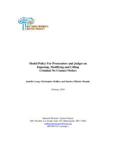 Model Policy For Prosecutors and Judges on Imposing, Modifying and Lifting Criminal No Contact Orders Jennifer Long, Christopher Mallios, and Sandra Tibbetts Murphy