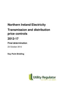 Northern Ireland Electricity Transmission and distribution price controls[removed]Final determination 23 October 2012