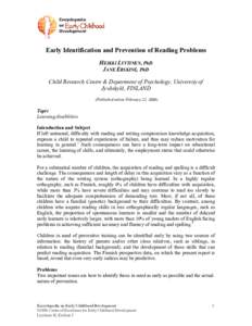 Early Identification and Prevention of Reading Problems HEIKKI LYYTINEN, PhD JANE ERSKINE, PhD Child Research Centre & Department of Psychology, University of Jyväskylä, FINLAND (Published online February 22, 2006)