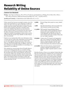 Research Writing Reliability of Online Sources Common Core Standards Writing—Text Types and Purposes, W.3.2–W.12.2; Production and Distribution of Writing, W.3.4–W.6.4; W.3.5–W.6.5; W.3.6–W.6.6; Research to Bui