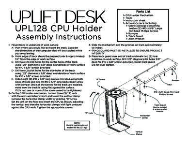 Parts List  UPL128 CPU Holder Assembly Instructions  1-	 Mount track to underside of work surface