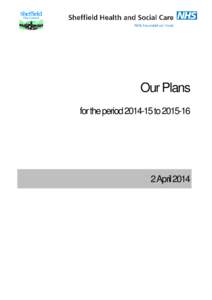 Our Plans for the periodtoApril 2014  Contents