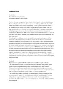 Conference Outline Yasuhiro Iye Chair of the Organizing Committee Vice-President, Science Council of Japan The Great East Japan Earthquake on March 11th 2011 turned out to be a colossal multiple disaster. The big earthqu