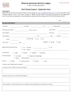 (This is a fill-in form)  Chinese American Service League A Not-For-Profit Organization  Chef Training Program - Registration Form