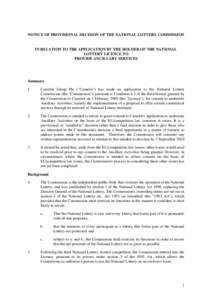 NOTICE OF PROVISIONAL DECISION OF THE NATIONAL LOTTERY COMMISSION  IN RELATION TO THE APPLICATION BY THE HOLDER OF THE NATIONAL LOTTERY LICENCE TO PROVIDE ANCILLARY SERVICES