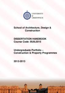 School of Architecture, Design & Construction DISSERTATION HANDBOOK Course Code: BUIL0015 Undergraduate Portfolio –