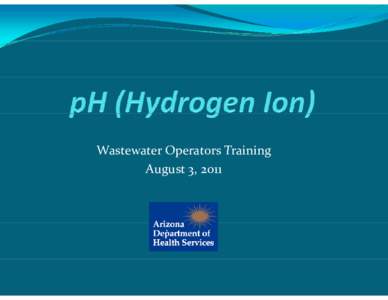 Microsoft PowerPoint - A - pH (Hydrogen Ion)_0811 [Compatibility Mode]