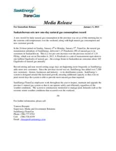 Media Release For Immediate Release January 5, 2015  Saskatchewan sets new one-day natural gas consumption record