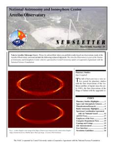 March 2000, Number 29  Note to Arecibo Telescope Users: Please be advised that when you publish results based on observations made at the Arecibo Observatory you must include the following acknowledgement: The Arecibo Ob