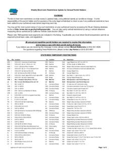 Weekly Short-term Restrictions Update for Annual Permit Holders WARNING The list of short-term restrictions on state routes is updated daily, and published weekly as conditions change. It is the responsibility of the per