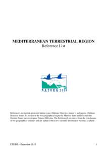 MEDITERRANEAN TERRESTRIAL REGION Reference List Reference Lists include protected habitat types (Habitats Directive Annex I) and species (Habitats Directive Annex II) present in the bio-geographical region by Member Stat