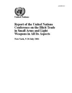 A/CONF[removed]United Nations Report of the United Nations Conference on the Illicit Trade