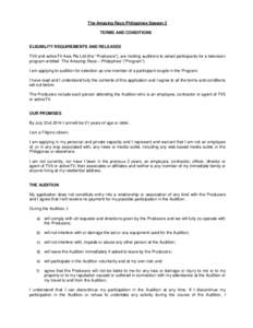 The Amazing Race Philippines Season 2 TERMS AND CONDITIONS   ELIGIBILITY REQUIREMENTS AND RELEASES TV5 and activeTV Asia Pte Ltd (the “Producers”), are holding auditions to select participants for a television prog