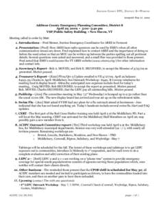 ADDISON COUNTY EPC, DISTRICT 8—MINUTES Accepted: May 27, 2009 Addison County Emergency Planning Committee, District 8 April 29, 2009 • 5:00–5:40 pm VSP/Public Safety Building • New Haven, VT