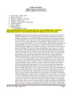 PUBLIC HEARING Milton Library 121 Union Street Tuesday, August 20, 2013, 6:30 p.m. Call to Order – Mayor Jones Moment of Silence Pledge of Allegiance to the Flag