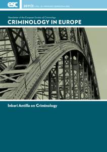 2011| 3 • VOL. �� • www.esc-eurocrim.org Newsletter of the European Society of Criminology Criminology in Europe  Inkeri Antilla on Criminology