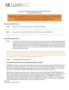 1. January 20, 2015 WVA Meeting of the Board of Directors Proposed Form of Votes The following are suggested forms of votes only. They are intended to be an aid to facilitate work by individual directors. All board polic