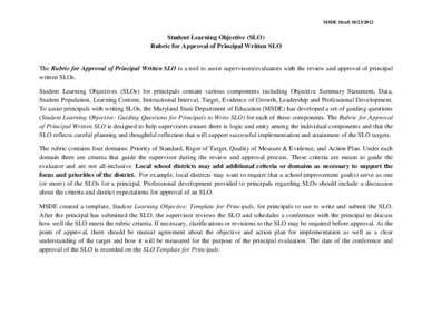 MSDE Draft[removed]Student Learning Objective (SLO) Rubric for Approval of Principal Written SLO  The Rubric for Approval of Principal Written SLO is a tool to assist supervisors/evaluators with the review and approv