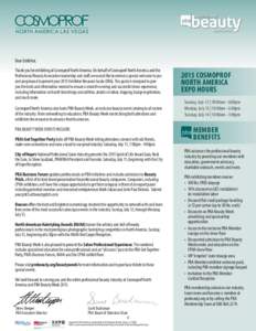 Dear Exhibitor, Thank you for exhibiting at Cosmoprof North America. On behalf of Cosmoprof North America and the Professional Beauty Association leadership and staff, we would like to extend a special welcome to you and