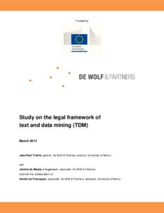 Funded by  Study on the legal framework of text and data mining (TDM) March 2014