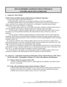 NEW HAMPSHIRE CHARTER SCHOOLS PROGRAM LOTTERY SELECTION GUIDELINES I. Actual Text - RSA 194-B:9 194-B:9 Chartered Public Schools; Pupil Selection; Enrollment; Separation. – I. Except as provided for under RSA 194-B:8, 