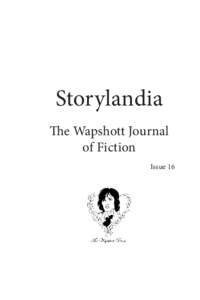 Storylandia The Wapshott Journal of Fiction Issue 16  Storylandia, Issue 16, The Wapshott Journal of Fiction,
