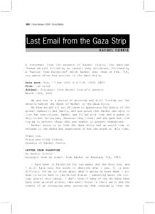 290 / Sarai Reader 2004: Crisis/Media  Last Email from the Gaza Strip RACHEL CORRIE  A statement from the parents of Rachel Corrie, the American