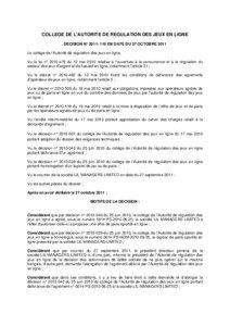 COLLEGE DE L’AUTORITE DE REGULATION DES JEUX EN LIGNE DECISION N° [removed]EN DATE DU 27 OCTOBRE 2011 Le collège de l’Autorité de régulation des jeux en ligne,