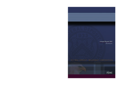 Mission In its unique role as deposit insurer of banks and savings associations, and in cooperation with the other state and federal regulatory agencies, the Federal Deposit Insurance Corporation (FDIC) promotes the saf